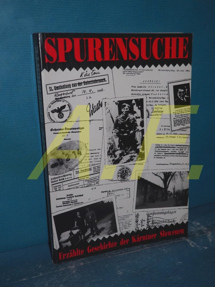 Spurensuche. Erzählte Geschichte der Kärntner Slowenen. Hrsg. Dokumentationsarchiv d. österr. Widerstandes. Books