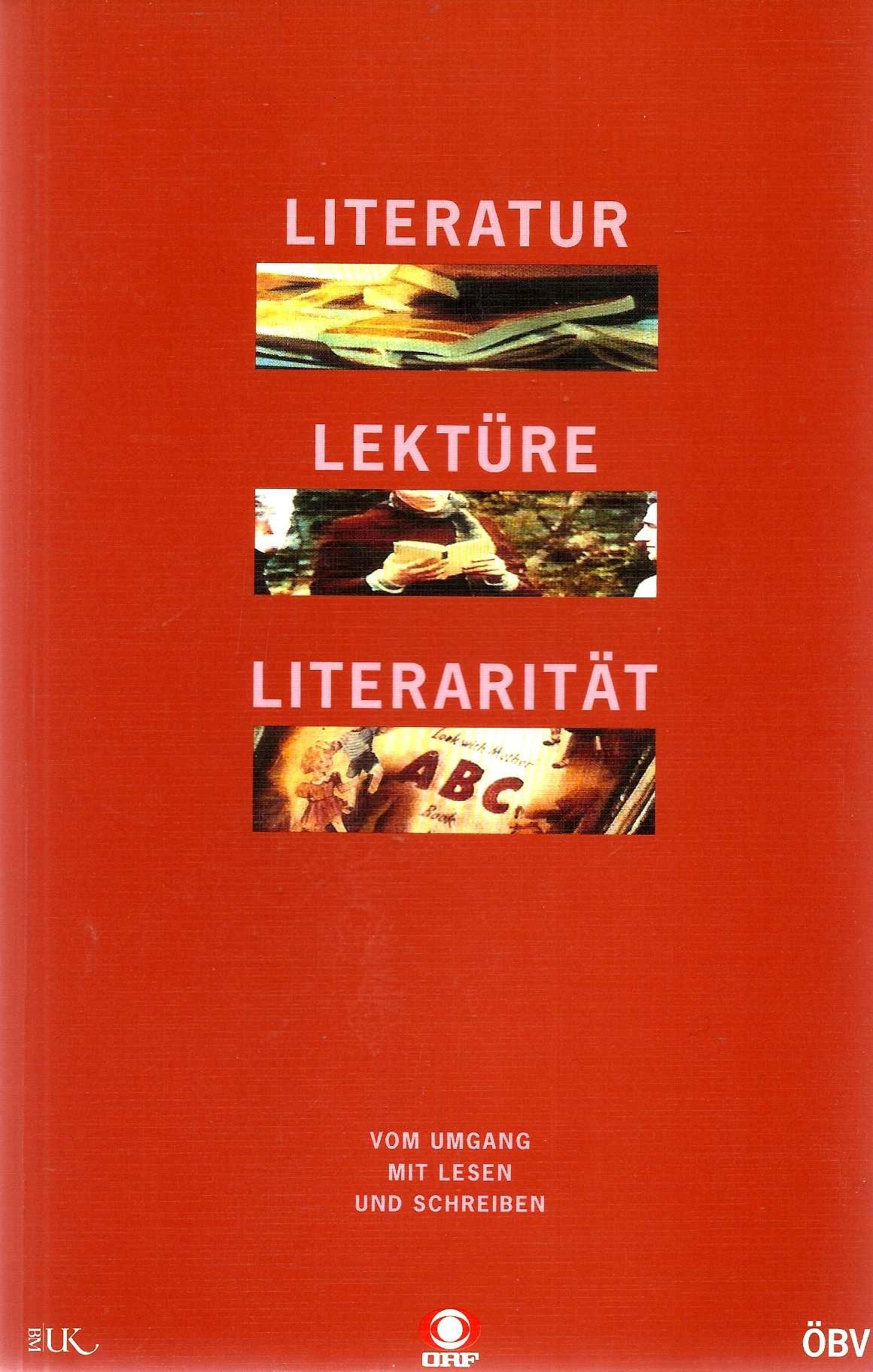 Literatur - Lektüre - Literarität. Vom Umgang mit Lesen und Schreiben Film, Art & Culture