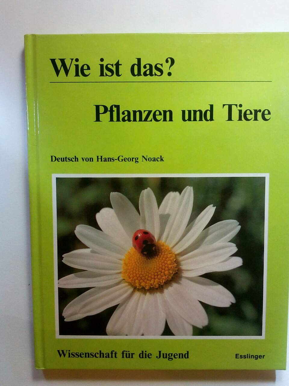Wie ist das? Pflanzen und Tiere Leisure, Home & Garden