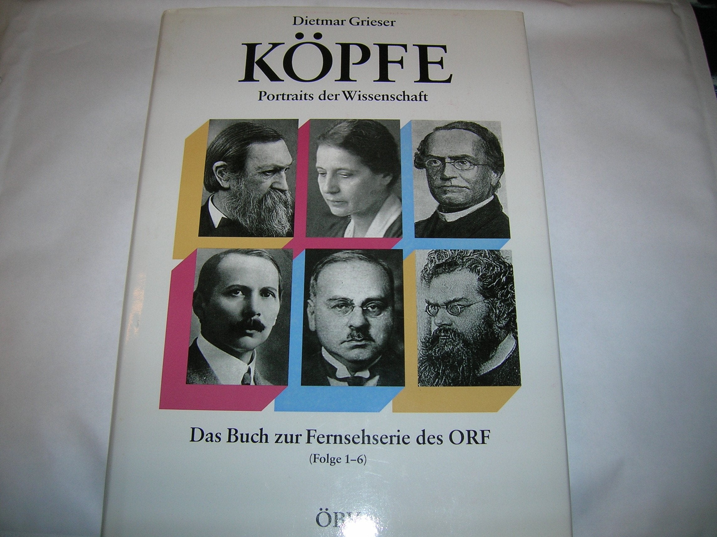 Köpfe. Portraits der Wissenschaft. Das Begleitbuch zur Fernsehserie des ORF Memories