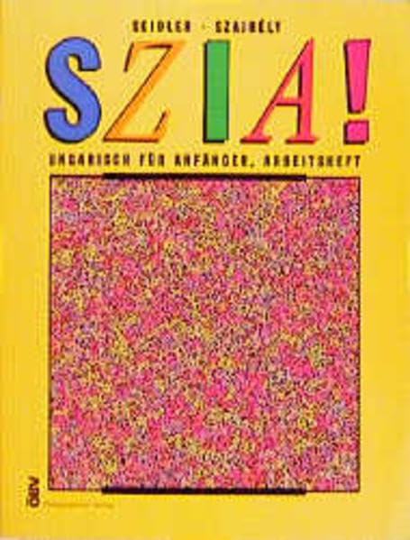 Szia!: Ungarisch für Anfänger / Arbeitsheft Learning & Reference