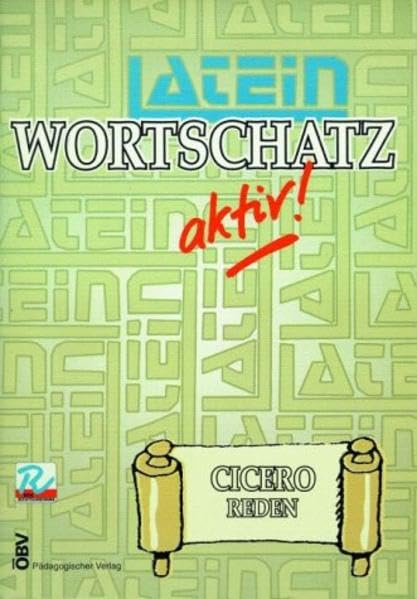 Latein Wortschatz aktiv: Cicero Study Guides