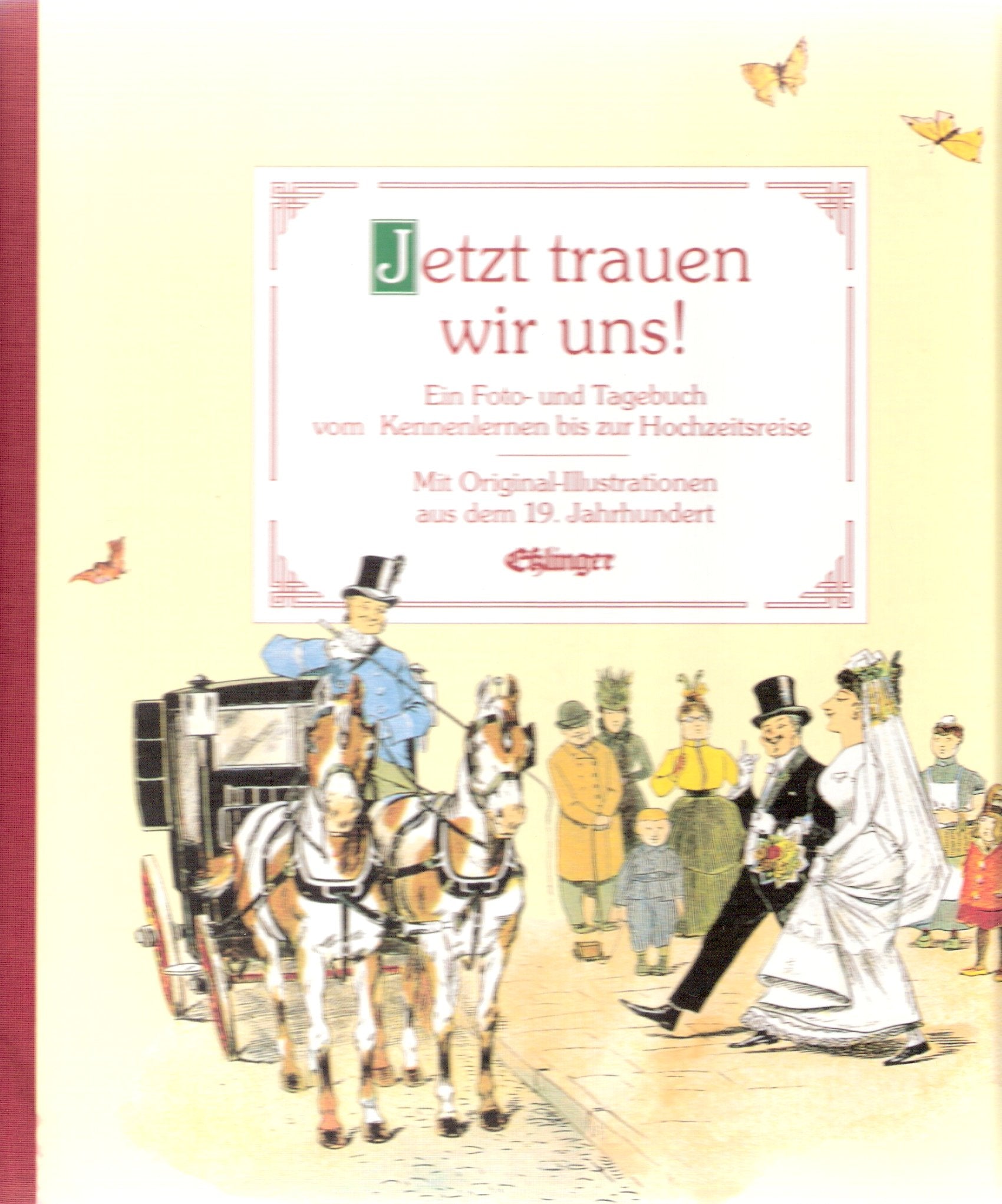 Jetzt trauen wir uns!. Hochzeitsalbum Books