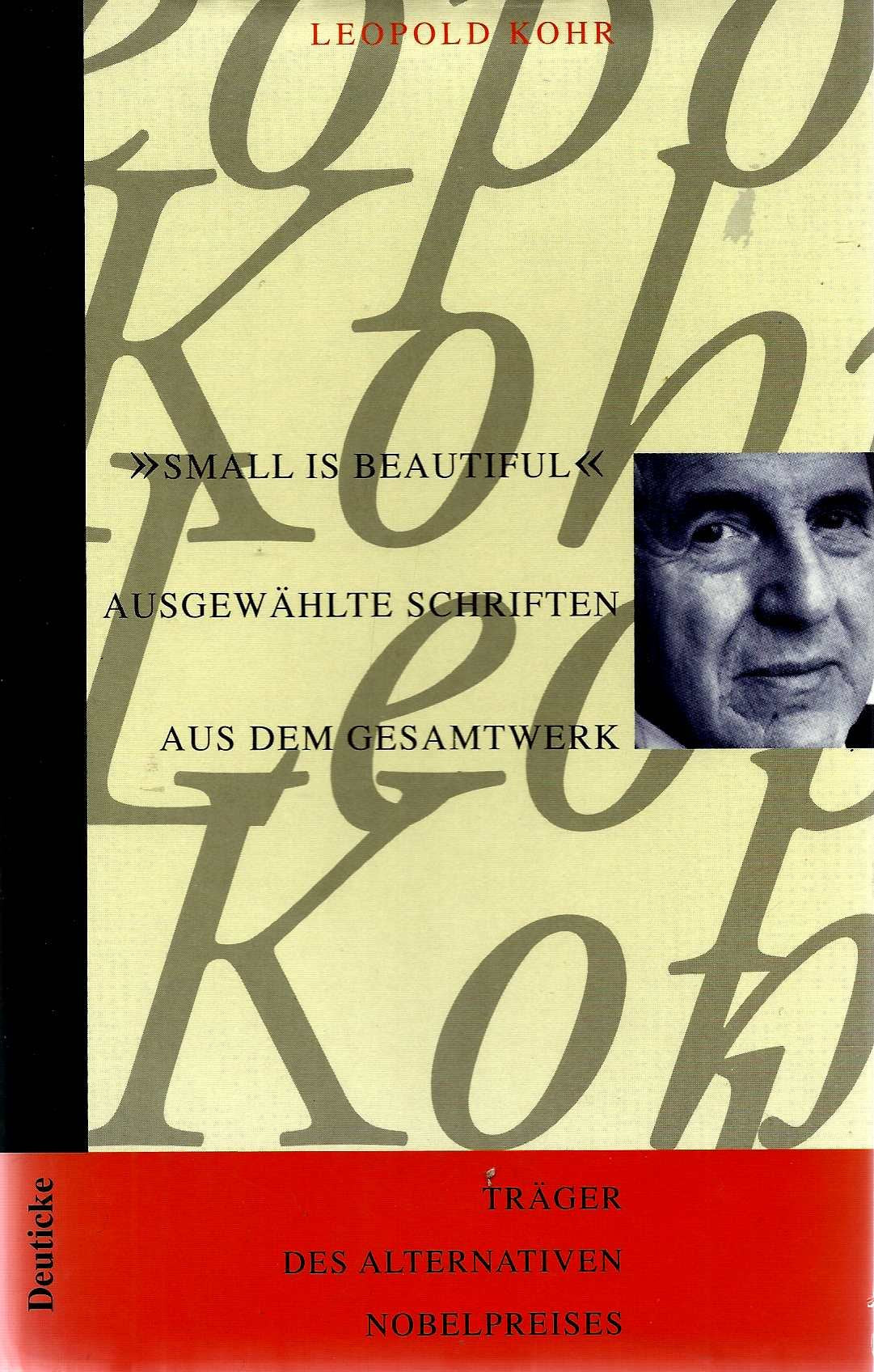 Small is beautiful: Ausgewählte Schriften aus dem Gesamtwerk Philosophy