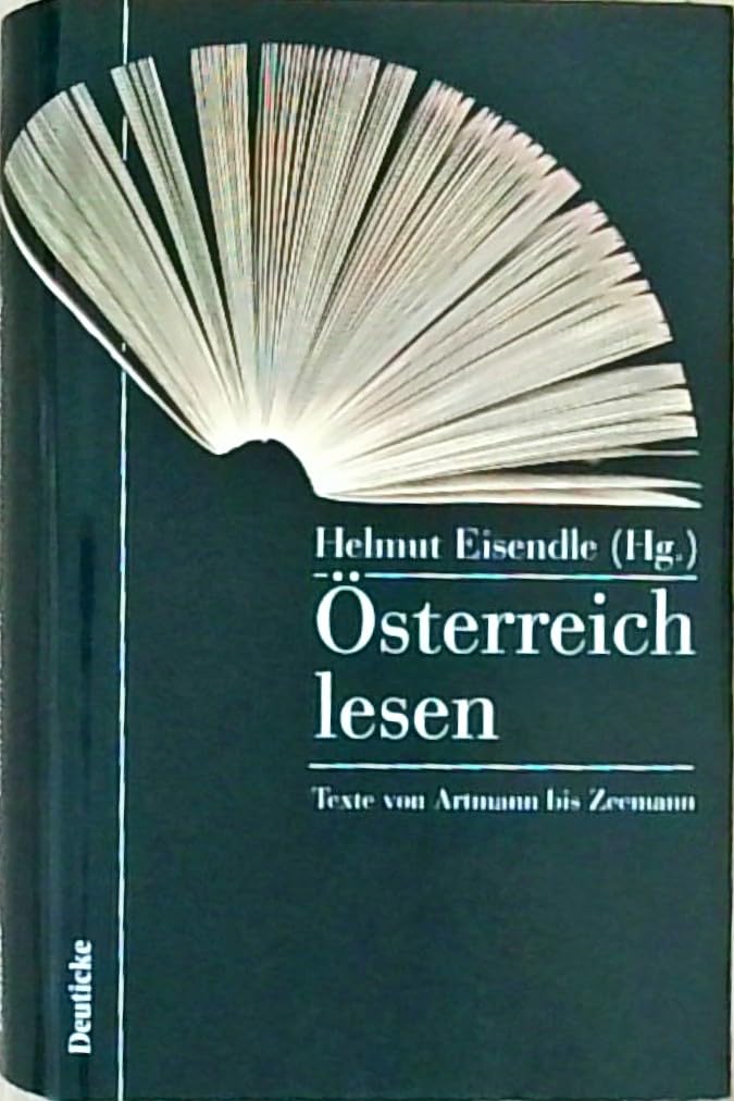 Österreich lesen: Texte von Artmann bis Zeemann Books