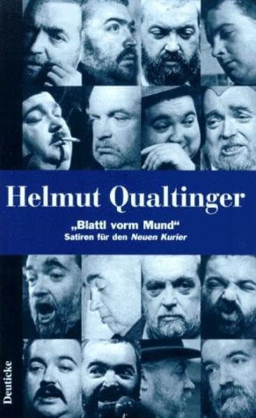 Werkausgabe, 5 Bde., Bd.5, 'Blattl vorm Mund', Texte für den 'Neuen Kurier': Band 5: "Blattl vorm Mund". Satiren für den Kurier und andere Texte Humour & Satire