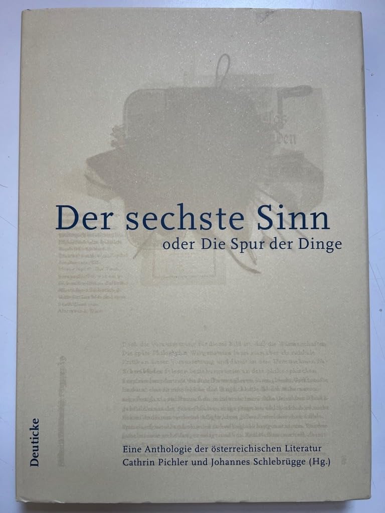 Der sechste Sinn oder die Spur der Dinge: Eine Anthologie der österreichischen Literatur Contemporary literature
