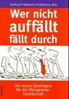 Wer nicht auffällt fällt durch: Die neuen Spielregeln für die Piktogramm-Gesellschaft Politics & History