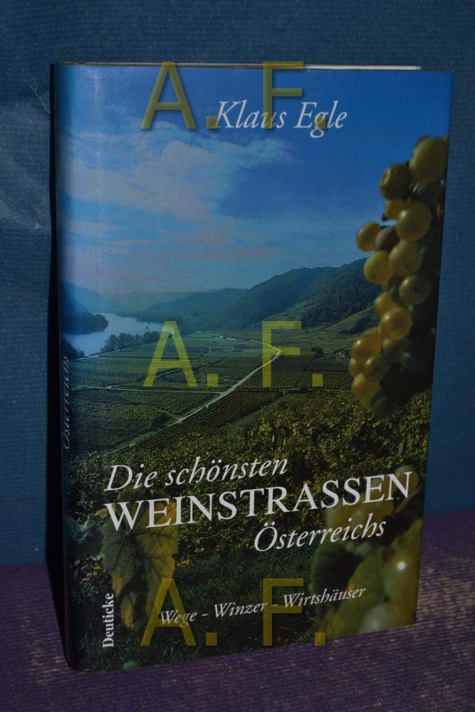 Die schönsten Weinstraßen Österreichs: Wege - Winzer - Wirtshäuser Leisure, Home & Garden