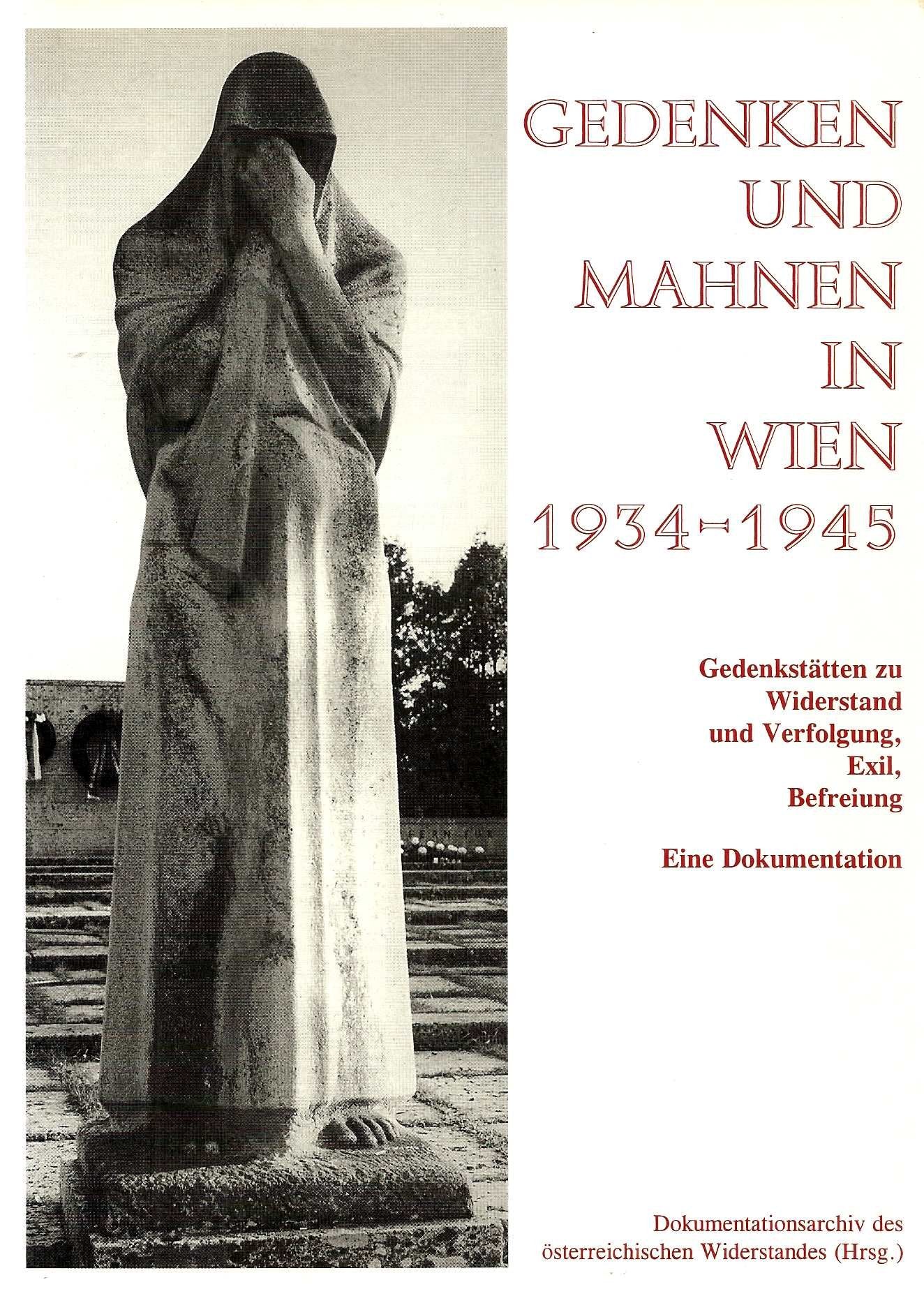 Gedenken und Mahnen in Wien 1934-1945. Gedenkstätten zu Widerstand, Verfolgung, Exil und Befreiung Books