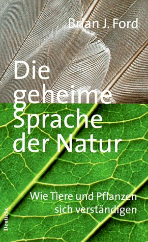 Die geheime Sprache der Natur: Wie Tiere und Pflanzen sich verständigen Garden & Plants