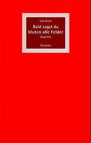 Bald sagst du bluten alle Felder Poetry