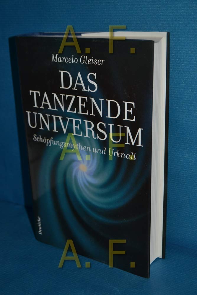 Das tanzende Universum: Schöpfungsmythen und Urknall Natural Sciences