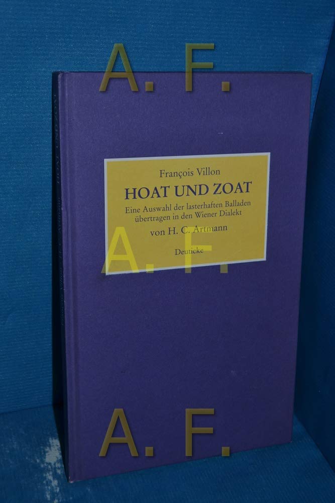 Hoat und Zoat: Eine Auswahl der lasterhaften Balladen Dokumentation zur gleichnamigen Theaterproduktion von Adi Hirschal Books