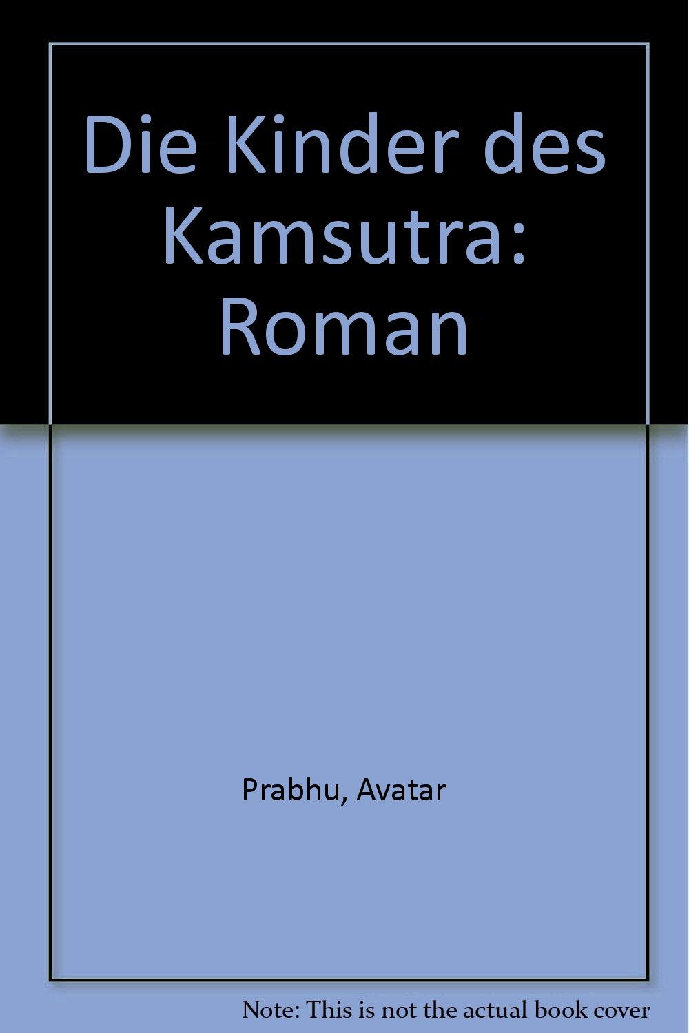 Die Kinder des Kamsutra: Roman Contemporary literature