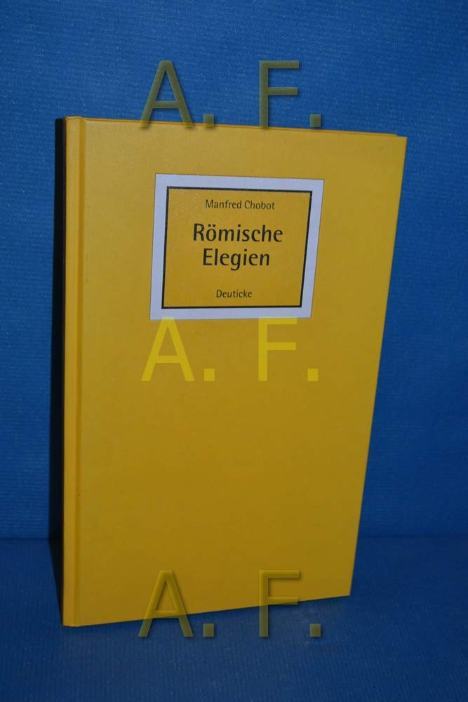 Römische Elegien: 69 und 6 Ein/Stellungen zur Liebe Poetry