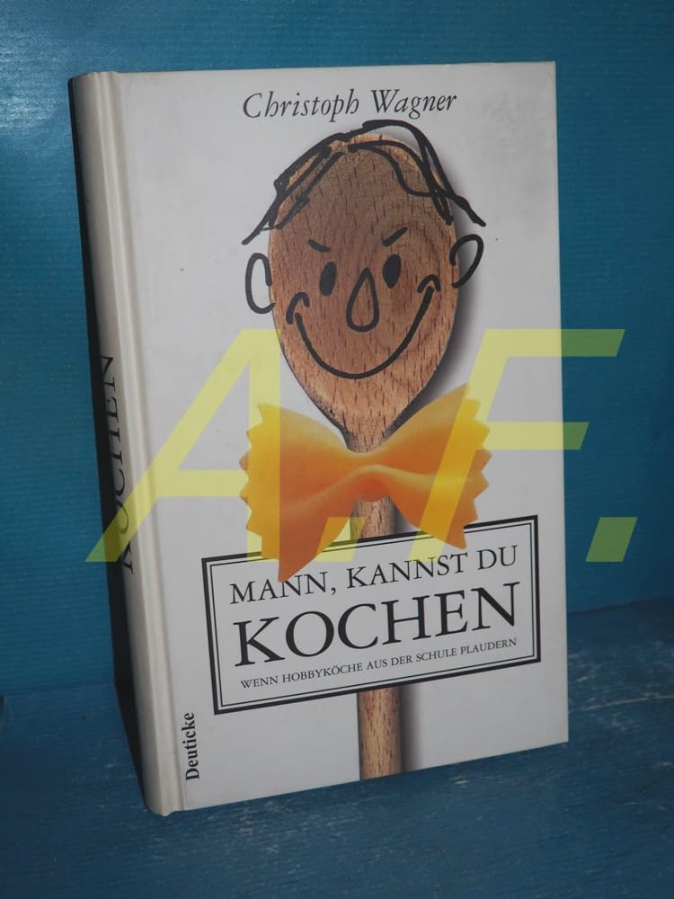 Mann, kannst du kochen!: Wenn Hobbyköche aus der Schule plaudern Leisure, Home & Garden