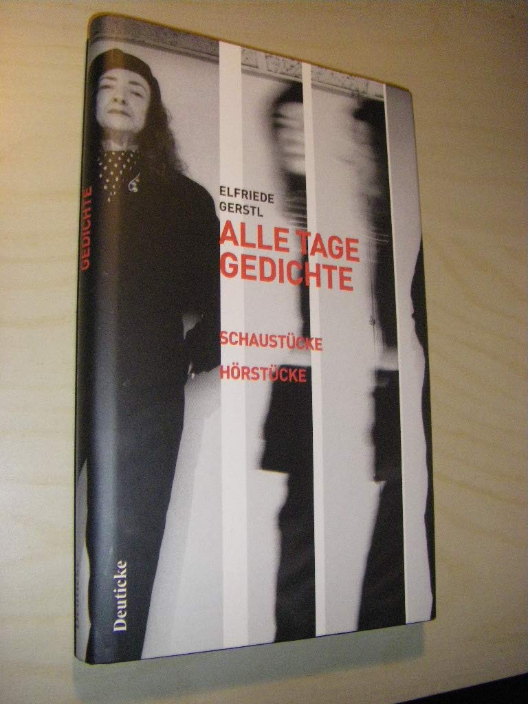 Alle Tage Gedichte: Schaustücke, Hörstücke Poetry