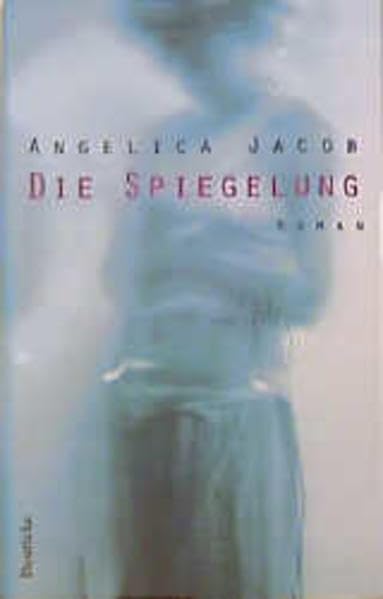 Die Spiegelung: Roman Contemporary literature