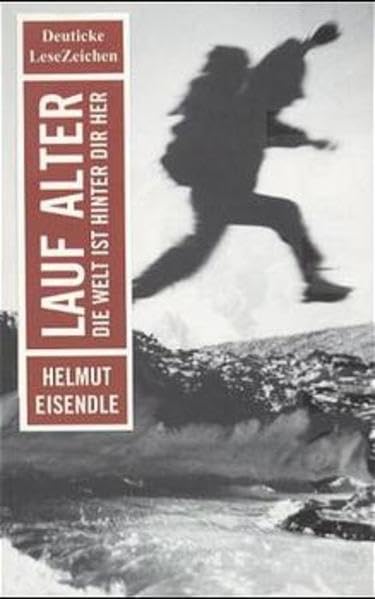 Lauf, Alter, die Welt ist hinter dir her: Erzählung Contemporary literature
