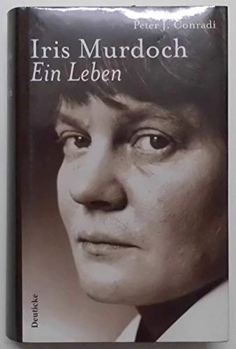 Iris Murdoch. Ein Leben: Biographie Personalities Books