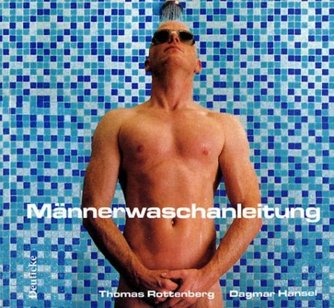 Männerwaschanleitung: Über die Kunst sich zu Waschen und trotzdem ein Mann zu bleiben Leisure, Home & Garden