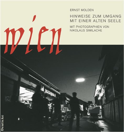 Wien: Hinweise zum Umgang mit einer alten Seele Politics & Society