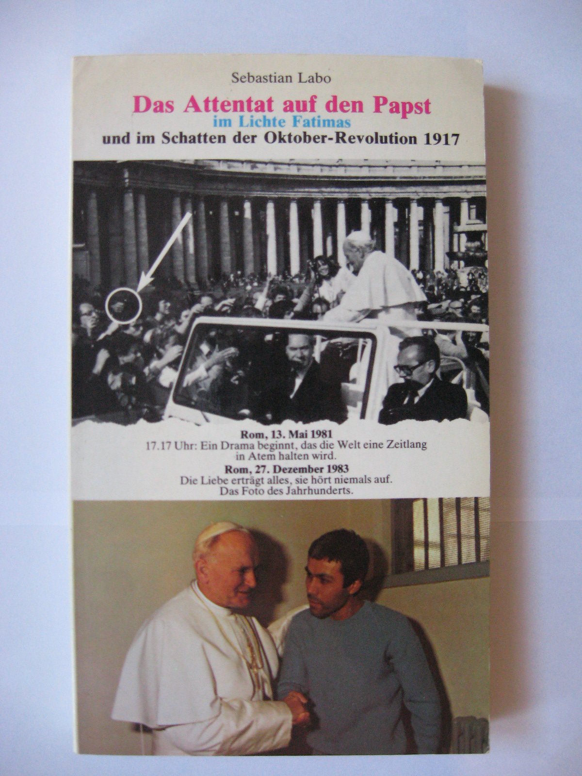 Das Attentat auf den papst im Lichte Fatimas und im Schatten der Oktober-Revolution 1917 Books