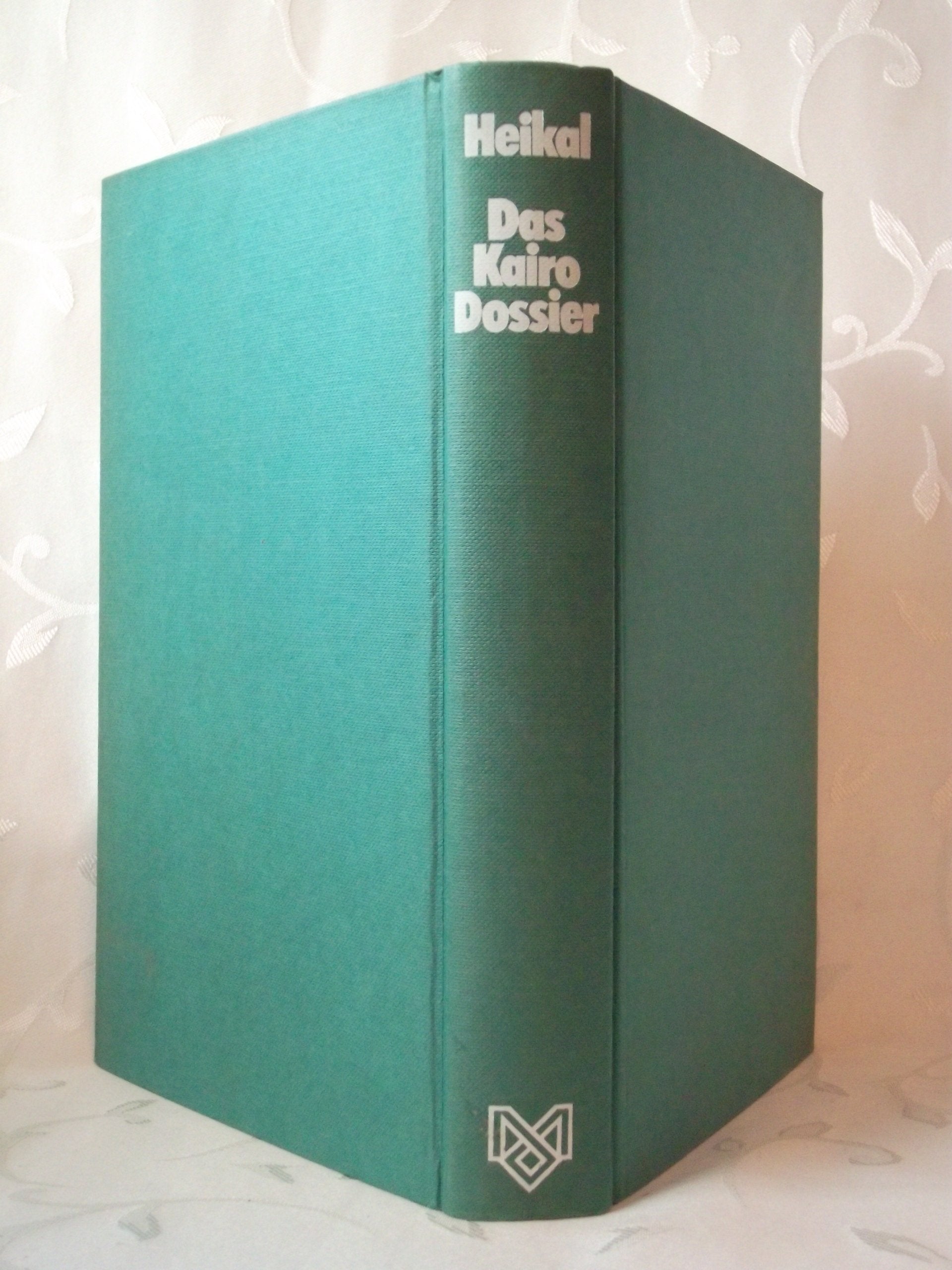 Das Kairo - Dossier. Aus den Geheimpapieren des Gamal Abdel Nasser. Politics & History