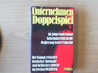 Unternehmen Doppelspiel Politics & History
