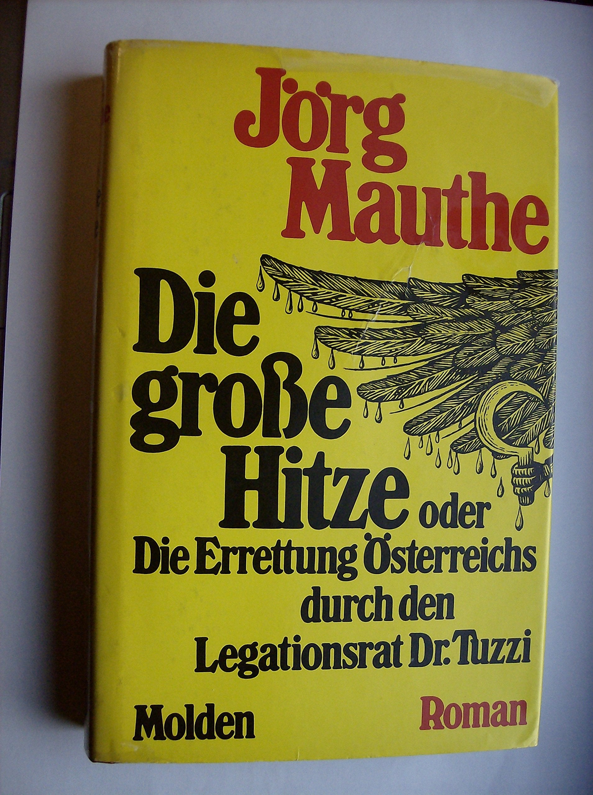 Die große Hitze oder die Errettung Österreichs durch den Legationsrat Dr. Tuzzi Contemporary literature