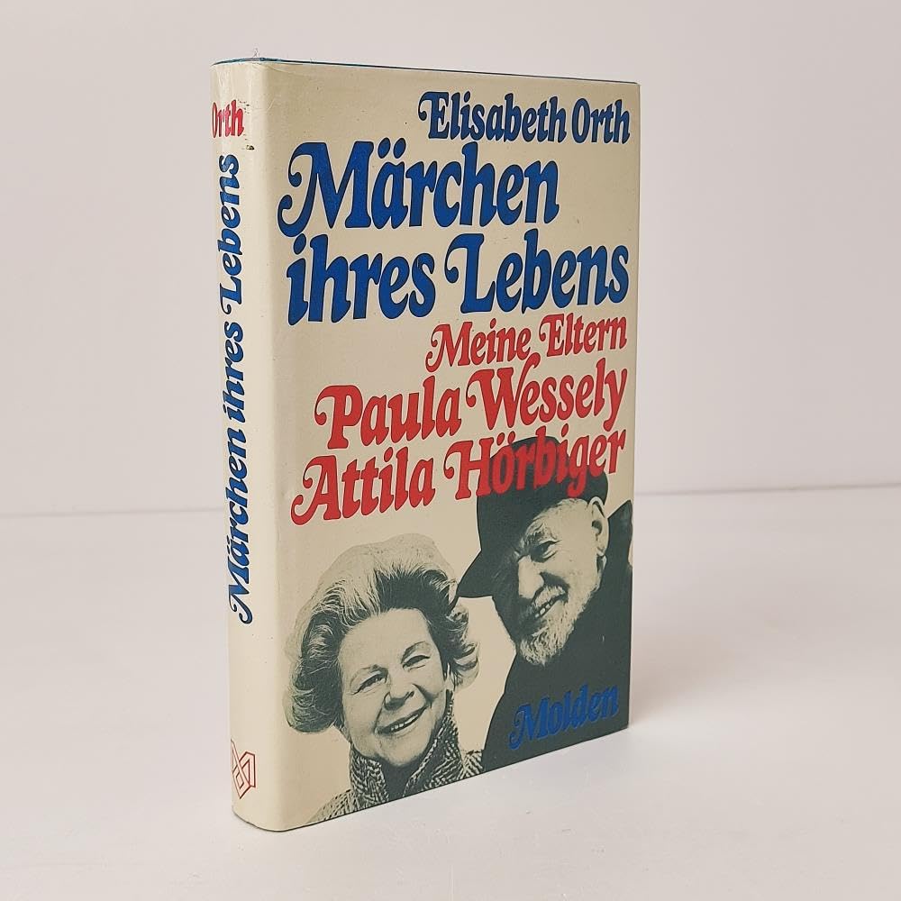 Märchen ihres Lebens. Meine Eltern Paula Wessely und Attila Hörbiger Art & Literature