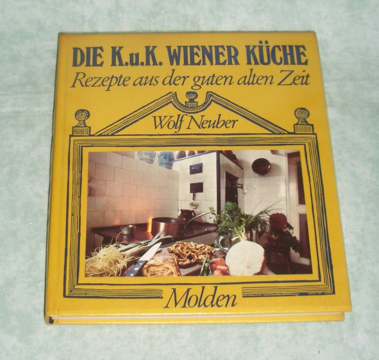 Die K.u.K. Wiener Küche. Rezepte aus der guten alten Zeit Books
