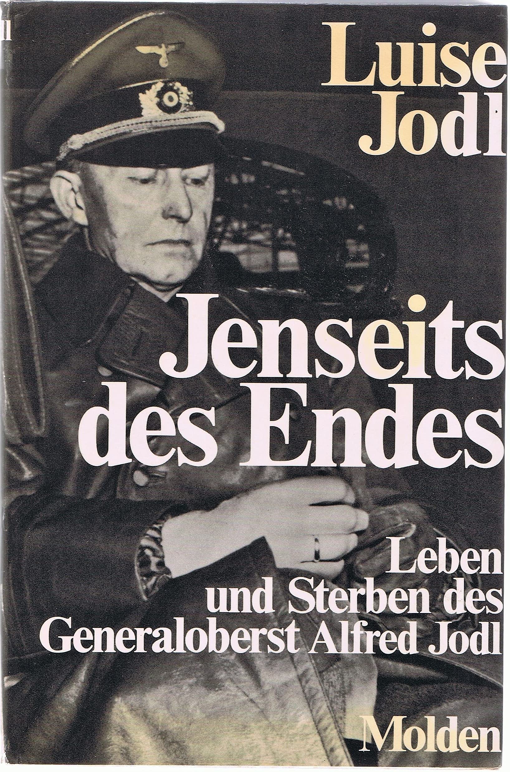 Jenseits des Endes. Leben und Sterben des Generaloberst Alfred Jodl Memories