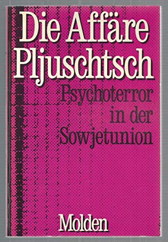 Die Affäre Pljuschtsch. Der Psychoterror in der Sowjetunion Books