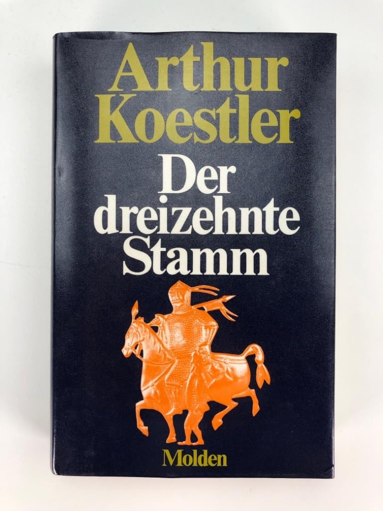 Der dreizehnte Stamm. Das Reich der Khasaren und sein Erbe Politics & History