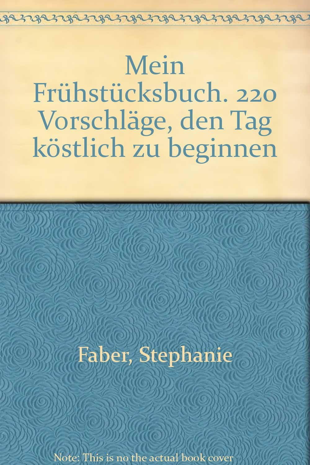 Mein Frühstücksbuch. 220 Vorschläge, den Tag köstlich zu beginnen Books
