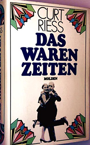 Das waren Zeiten. Eine nostalgische Autobiografie mit vielen Mitwirkenden Books