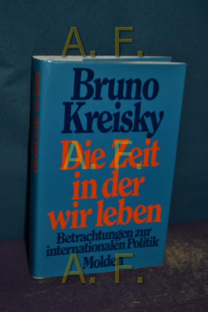 Die Zeit in der wir leben. Betrachtungen zur internationalen Politik Politics & History
