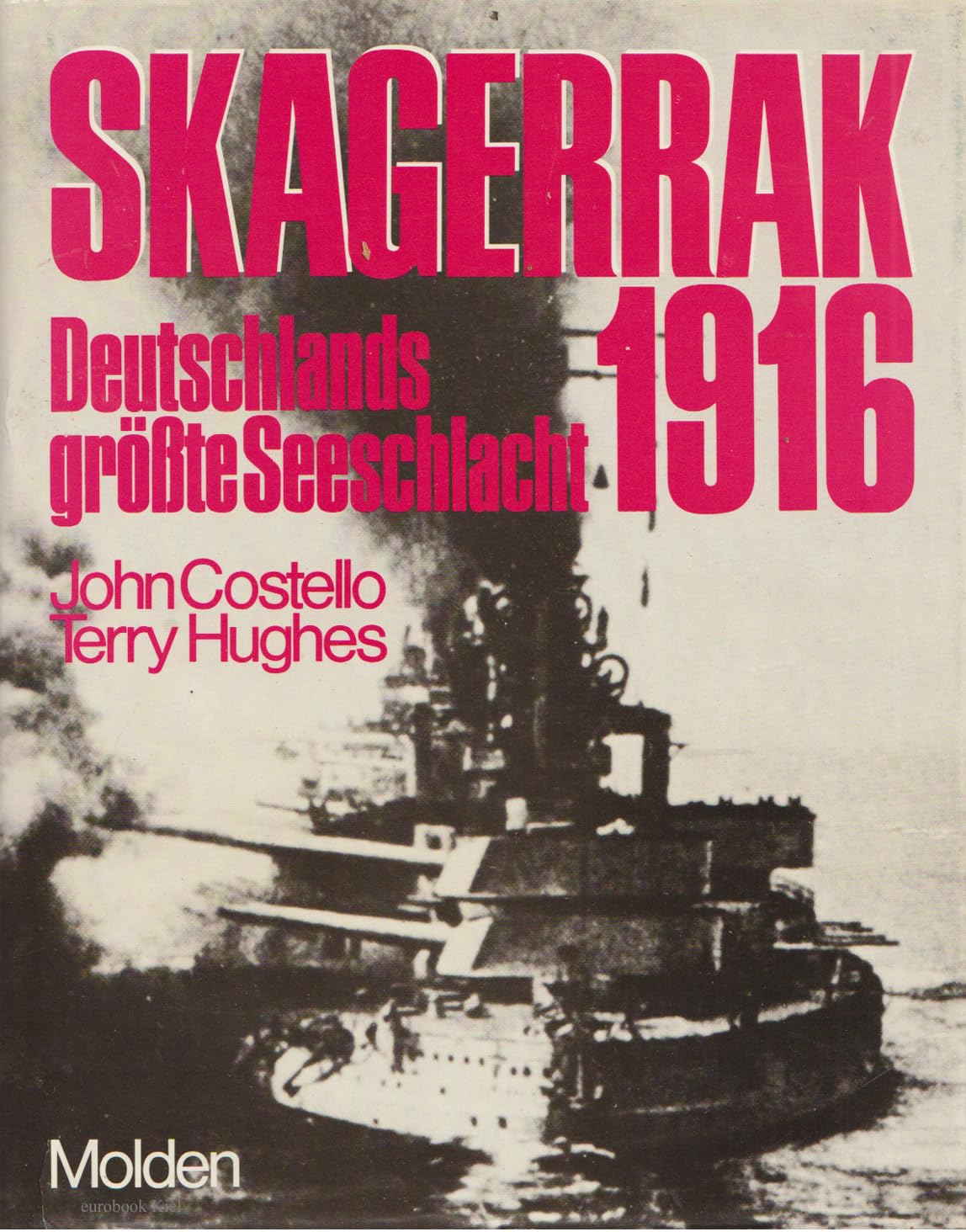 Skagerrak 1916. Deutschlands größte Seeschlacht Politics & History