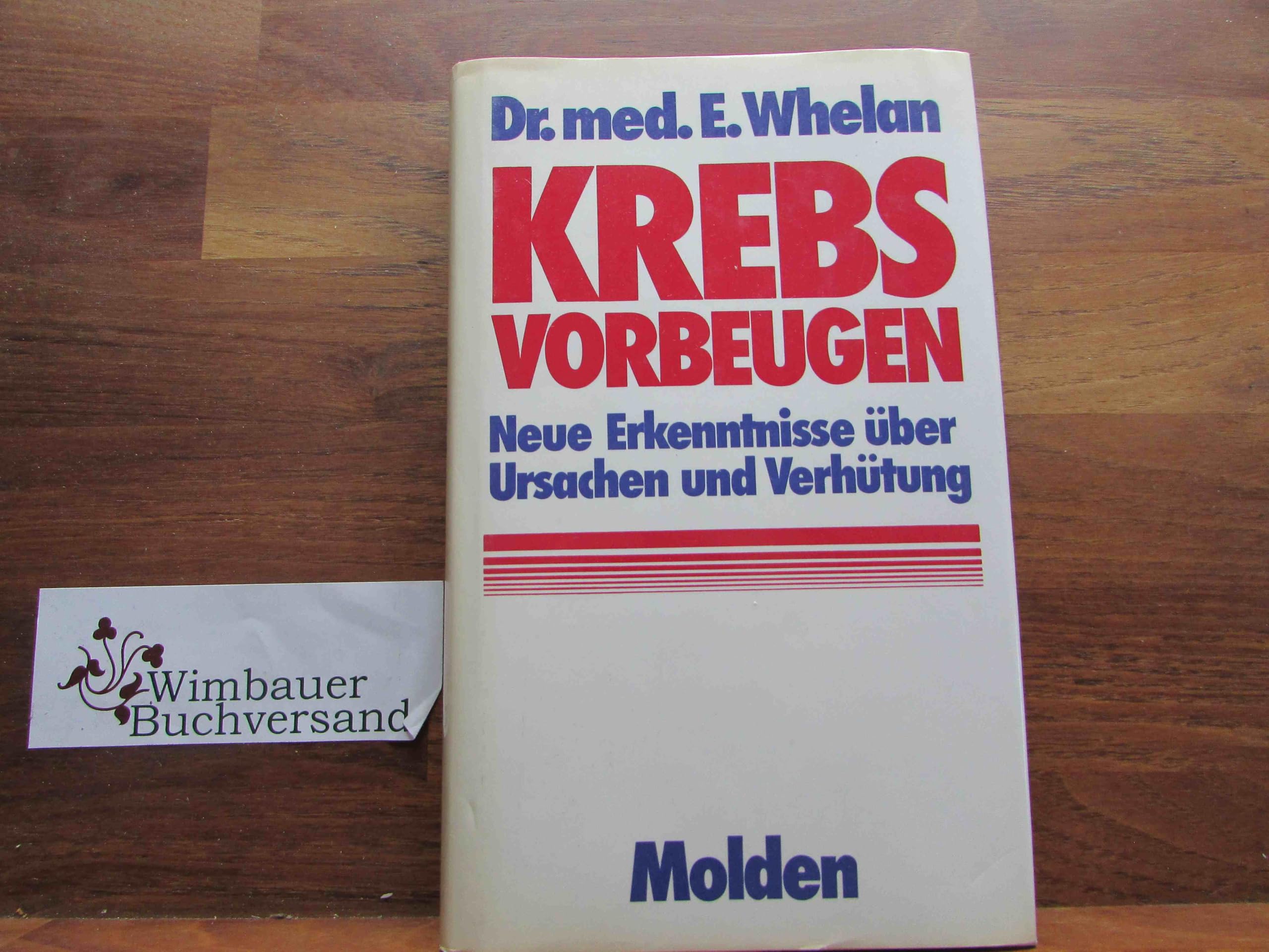 Krebs vorbeugen. Neue Erkenntnisse über Ursachen und Verhütung Books