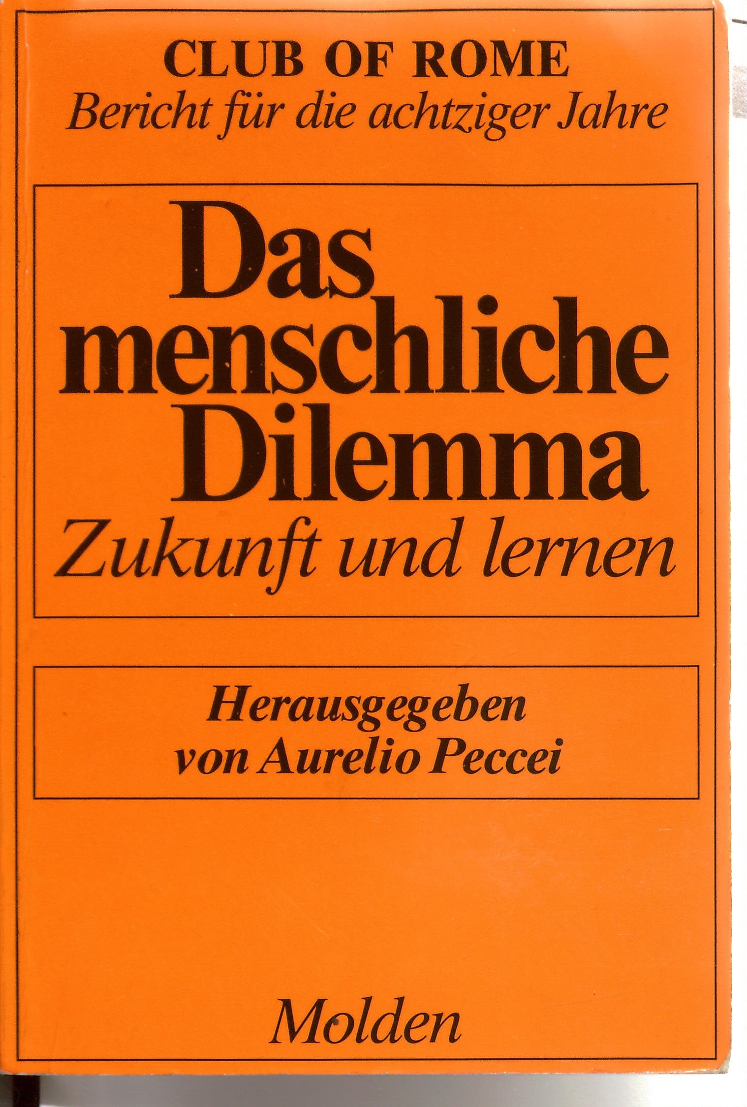 Das menschliche Dilemma. Club of Rome. Zukunft und Lernen Social Sciences