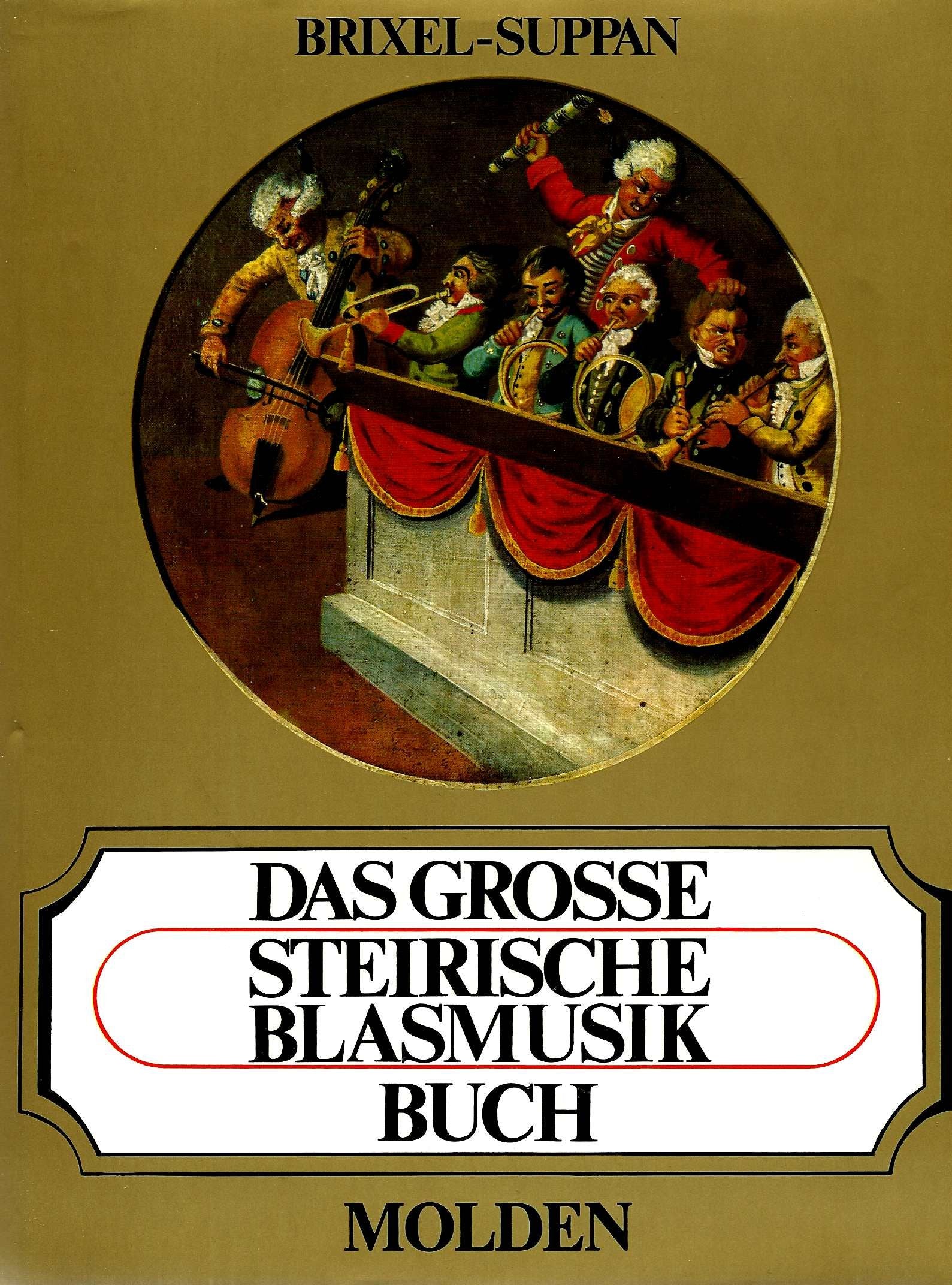 Das grosse steirische Blasmusikbuch. Mit Ehrentafel der steirischen Blasmusikkapellen Books