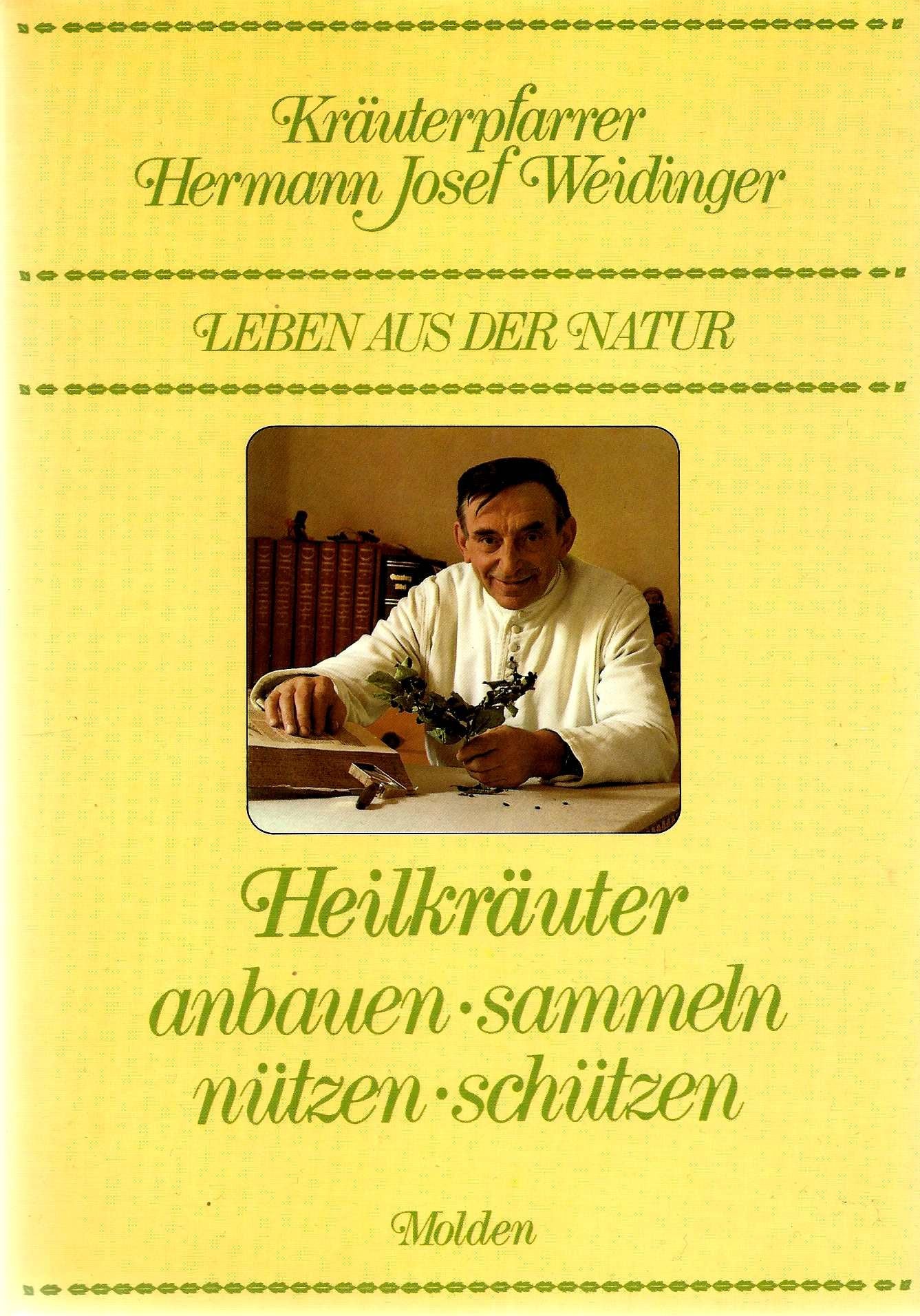 Leben aus der Natur: Heilkräuter anbauen, sammeln, nützen, schützen Books