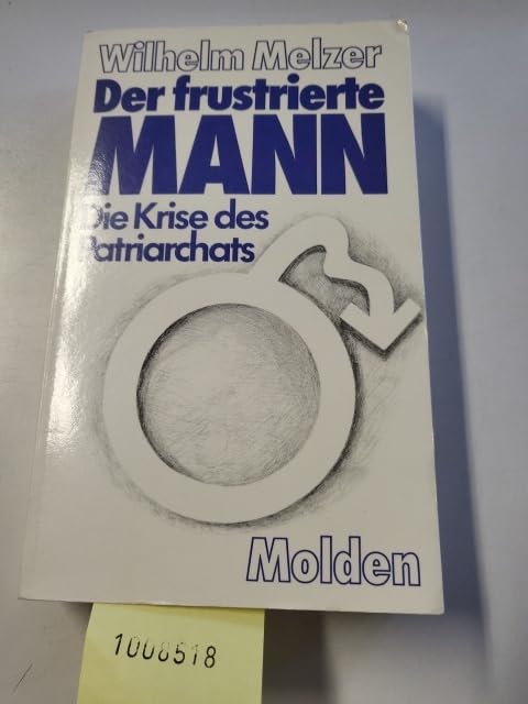 Der frustrierte Mann. Die Krise des Patriarchats General education