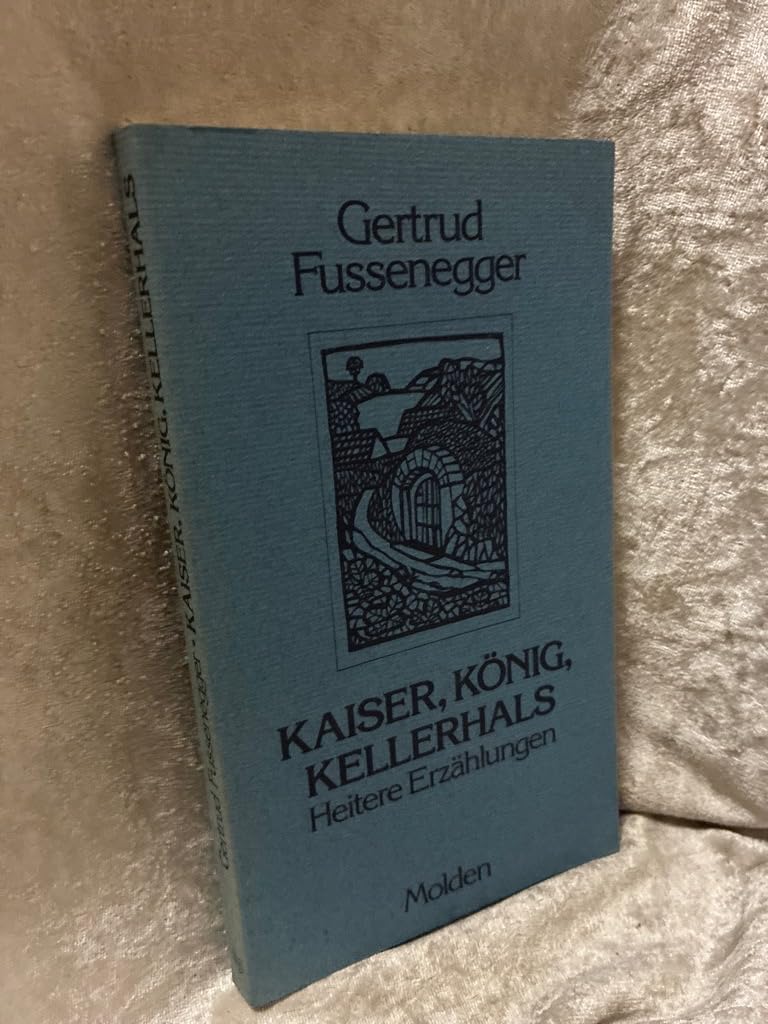 Kaiser, König, Kellerhals. Heitere Erzählungen Books