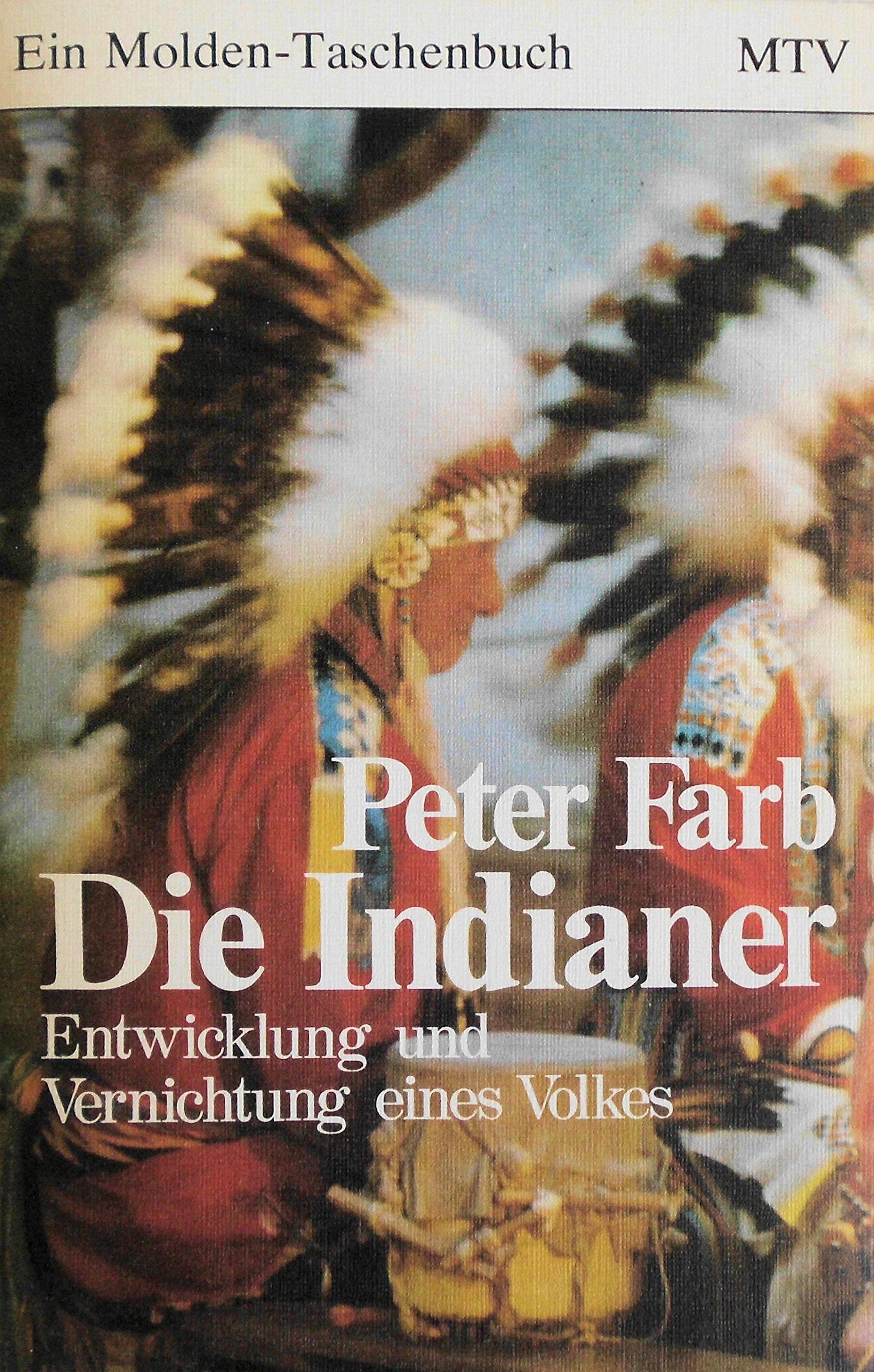 Die Indianer: Entwicklung und Vernichtung eines Volkes Social Sciences