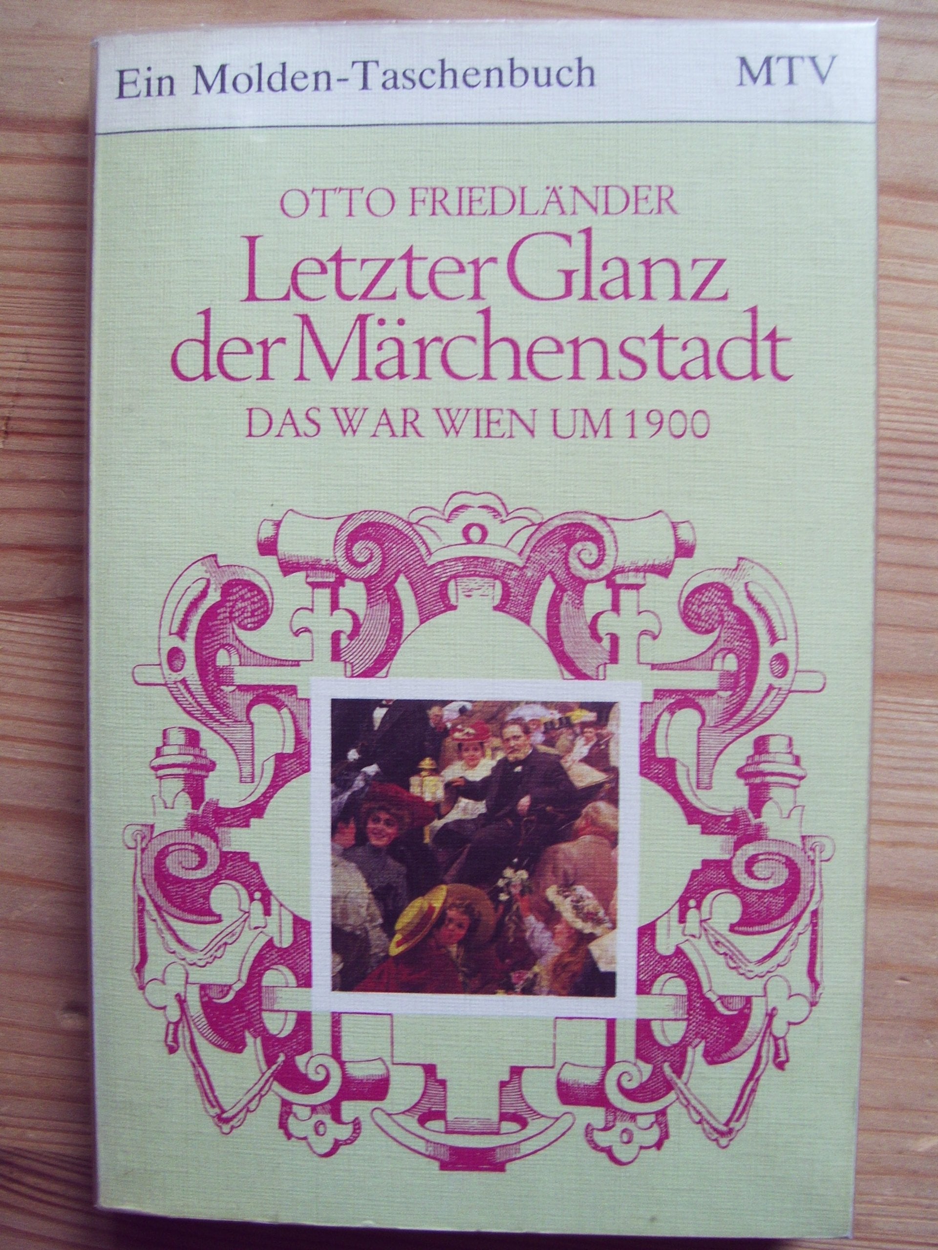 Letzter Glanz der Märchenstadt : das war Wien um 1900. General education