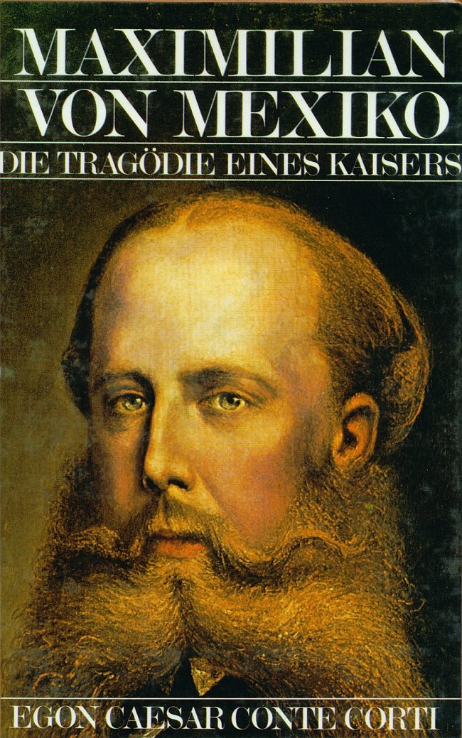Maximilian von Mexiko. Die Tragödie eines Kaisers Books