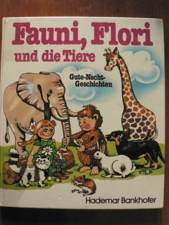 Fauni, Flori und die Tiere. Gute- Nacht- Geschichten Books